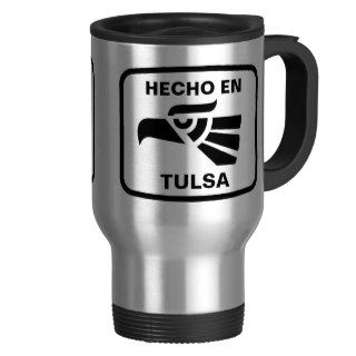 Hecho en Tulsa  personalizado custom personalized Mug