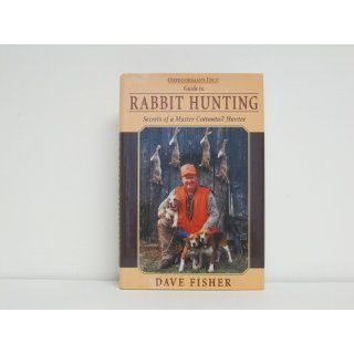Rabbit Hunting: Dave Fisher: 9780970749369: Books