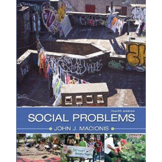 Social Problems (4th Edition): John J. Macionis: 9780205749003: Books