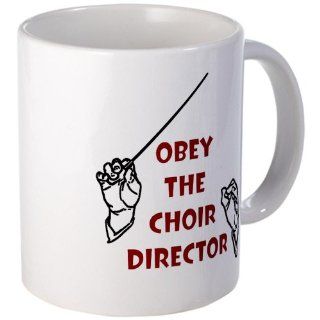 Obey the Choir Director Mug Mug by CafePress: Kitchen & Dining