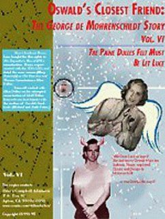 Allen Dulles' Paine Must be Let Luce (Oswald's Closest Friend: The George De Mohrenschildt Story, Volume 6) (9781892501097): Bruce Campbell Adamson, Agnes Potter, Dennis McDonough, Carol Hewett, Aqus Pottor: Books
