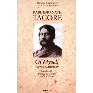 Of Myself: Atmaparichay: Rabindranath Tagore, Joe Winter, Devadatta Joardar: 9780856463891: Books