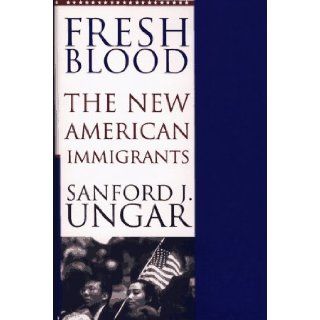 Fresh Blood: Sanford J. Ungar: 9780684808604: Books