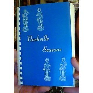Nashville Seasons 1964 Cookbook: Junior League of Nashville: Books