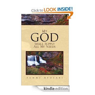 My God Shall Supply All My Needs eBook: Funmi  Afolabi: Kindle Store