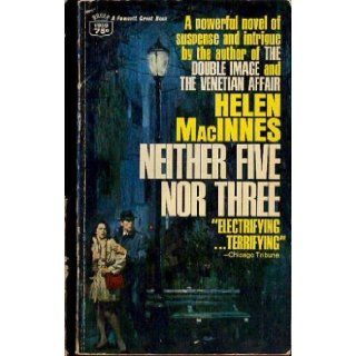 Neither Five nor Three: Helen Macinnes: 9780449203996: Books