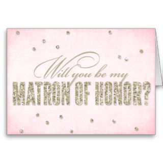 Glitter Look Will You Be My Matron of Honor? Card