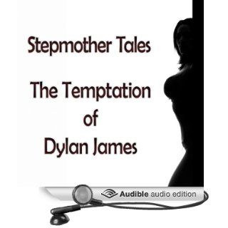 Stepmother Tales: The Temptation of Dylan James (Audible Audio Edition): Seth Daniels, Vanessa Taylor: Books