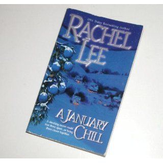 January Chill: Rachel Lee: 9781551668024: Books