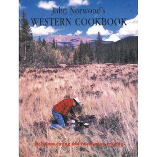 John Norwoods Western Cookbook: John Norwood: 9780911581065: Books