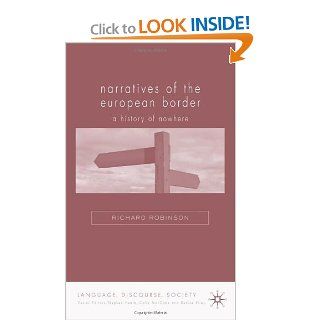 Narratives of the European Border: History of Nowhere (Language, Discourse, Society): 9781403987204: Literature Books @