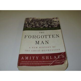 The Forgotten Man: A New History of the Great Depression: Amity Shlaes: 9780060936426: Books
