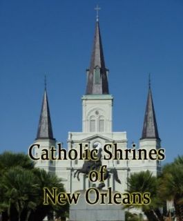Catholic Shrines of New Orleans: Unavailable:  Instant Video