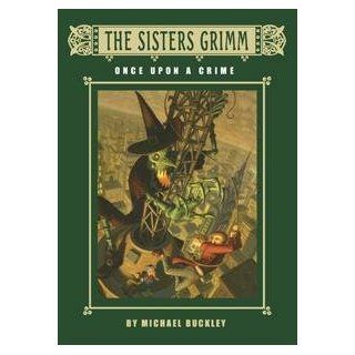 Sisters Grimm: Once Upon A Crime: Michael Buckley: Books