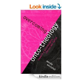 Overcoming Onto Theology: Toward a Postmodern Christian Faith (Perspectives in Continental Philosophy) eBook: Merold Westphal: Kindle Store
