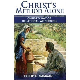 Christ's Way of Reaching People: Philip G. Samaan: 9780828006033: Books