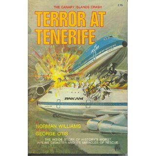Terror At Tenerife: Norman Williams, George Otis: 9780931608162: Books