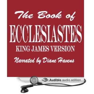 The Book of Ecclesiastes (Audible Audio Edition): King James Bible, Diane Havens: Books