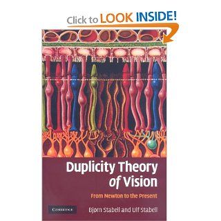 Duplicity Theory of Vision: From Newton to the Present (9780521111171): Bjørn Stabell, Ulf Stabell: Books