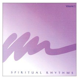 Spiritual Rhythms   Volume 1: Music