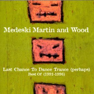 Last Chance to Dance Trance (perhaps): Best of 1991 1996: Music