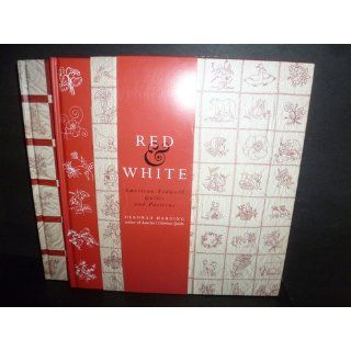 Red & White: American Redwork Quilts & Patterns: Deborah Harding: 9780847822447: Books