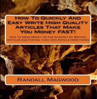 How To Quickly And Easy Write High Quality Articles That Make You Money FAST! How To Make Money On The Internet By Writing Articles And Posting Them Into Article Directories   AUDIOBOOK: Music