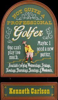 Not Quite Professional Golfer   Handcrafted Wooden Sign with 1" Frame : Decorative Signs : Everything Else