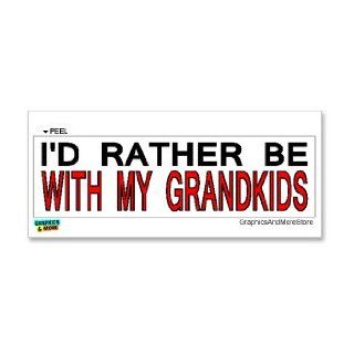 I'd Rather Be With My Grandkids   Window Bumper Laptop Sticker: Automotive