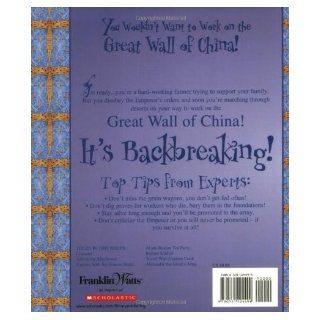You Wouldn't Want to Work on the Great Wall of China!: Defenses You'd Rather Not Build: Jacqueline Morley, David Salariya, David Antram: 9780531124499: Books