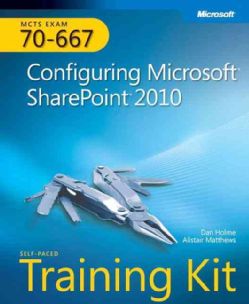 MCTS Self Paced Training Kit (Exam 70 667):: Configuring Microsoft Sharepoint 2010 General Computer