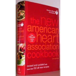 The New American Heart Association Cookbook, 8th Edition: American Heart Association: 9780307407573: Books