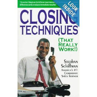 Closing Techniques (That Really Work!): Stephan Schiffman: 9781558504103: Books