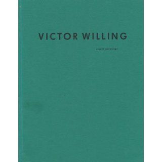 Victor Willing: Recent Paintings [exhibition: Oct. 20 Nov. 14, 1987]: Victor Willing, Lynne Cooke: 9781870590037: Books