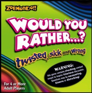 Would You Rather? Boardgame   The Twisted Sick and Wrong Version: Toys & Games
