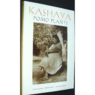 Kashaya Pomo Plants: Jennie Goodrich, Vana Parrish Lawson, Claudia Lawson: 9780930588861: Books