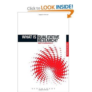 What is Qualitative Research? ('What Is?' Research Methods): Martyn Hammersley: 9781849666060: Books
