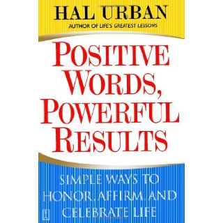Positive Words, Powerful Results: Hal Urban : Books