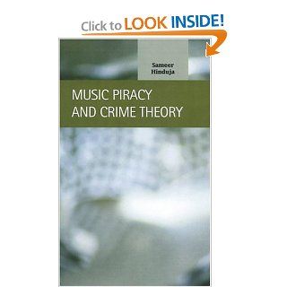 Music Piracy and Crime Theory (Criminal Justice Recent Scholarship): Sameer Hinduja: 9781593321246: Books