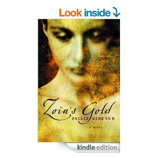 Zoia's Gold A Novel eBook Philip Sington Kindle Store