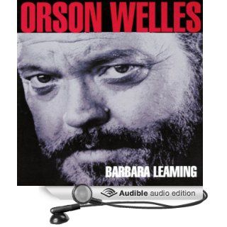 Orson Welles: A Biography (Audible Audio Edition): Barbara Leaming, Grace Conlin: Books