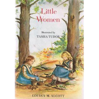 Little Women by Louisa M. Alcott and Illustrated by Tasha Tudor (World Publishing) 1969: Books