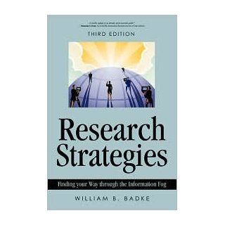 Research Strategies 3th (third) edition Text Only: William Badke: Books