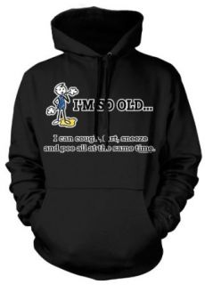  (Cybertela) I'm So Old I Can Cough Fart Sneeze Pee At The Same Time Sweatshirt Hoodie Funny Retirement Hoody: Clothing