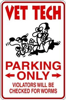 Vet Tech   Parking Signs   COLOR= AS SEEN   SIZE=9"x18"   Funny Humor Picture Art Image Mural   Peel & Stick Vinyl Wall Decal Sticker   Wall Decor Stickers