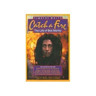 Catch a Fire: The Life of Bob Marley: Timothy White: 9780805080865: Books