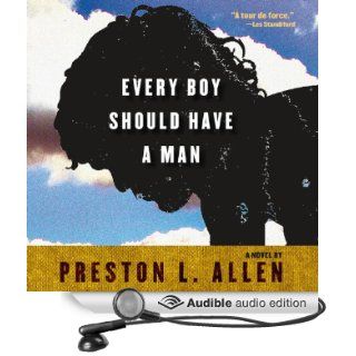 Every Boy Should Have a Man (Audible Audio Edition): Preston L. Allen, Michael McConnohie: Books