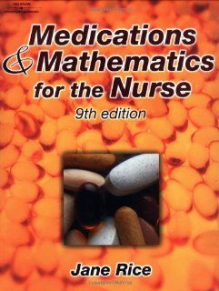 Medications and Mathematics for the Nurse: 9780766830806: Medicine & Health Science Books @