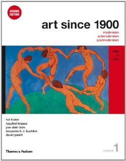 Art Since 1900: 1900 to 1944 (Second Edition)  (Vol. 1) (9780500289525): Hal Foster, Rosalind Krauss, Yve Alain Bois, Benjamin H. D. Buchloh, David Joselit: Books