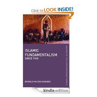 Islamic Fundamentalism since 1945 (The Making of the Contemporary World) eBook: Beverley Milton Edwards: Kindle Store